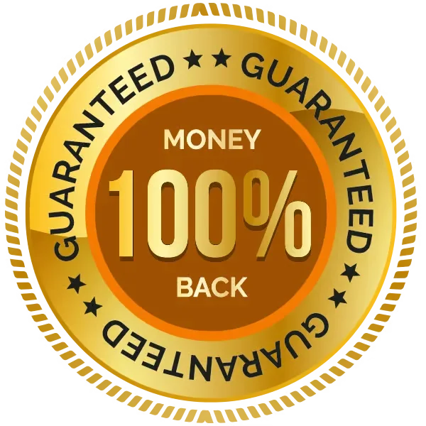 100% Satisfaction 365-Day Money Back Guarantee